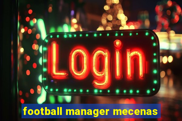 football manager mecenas